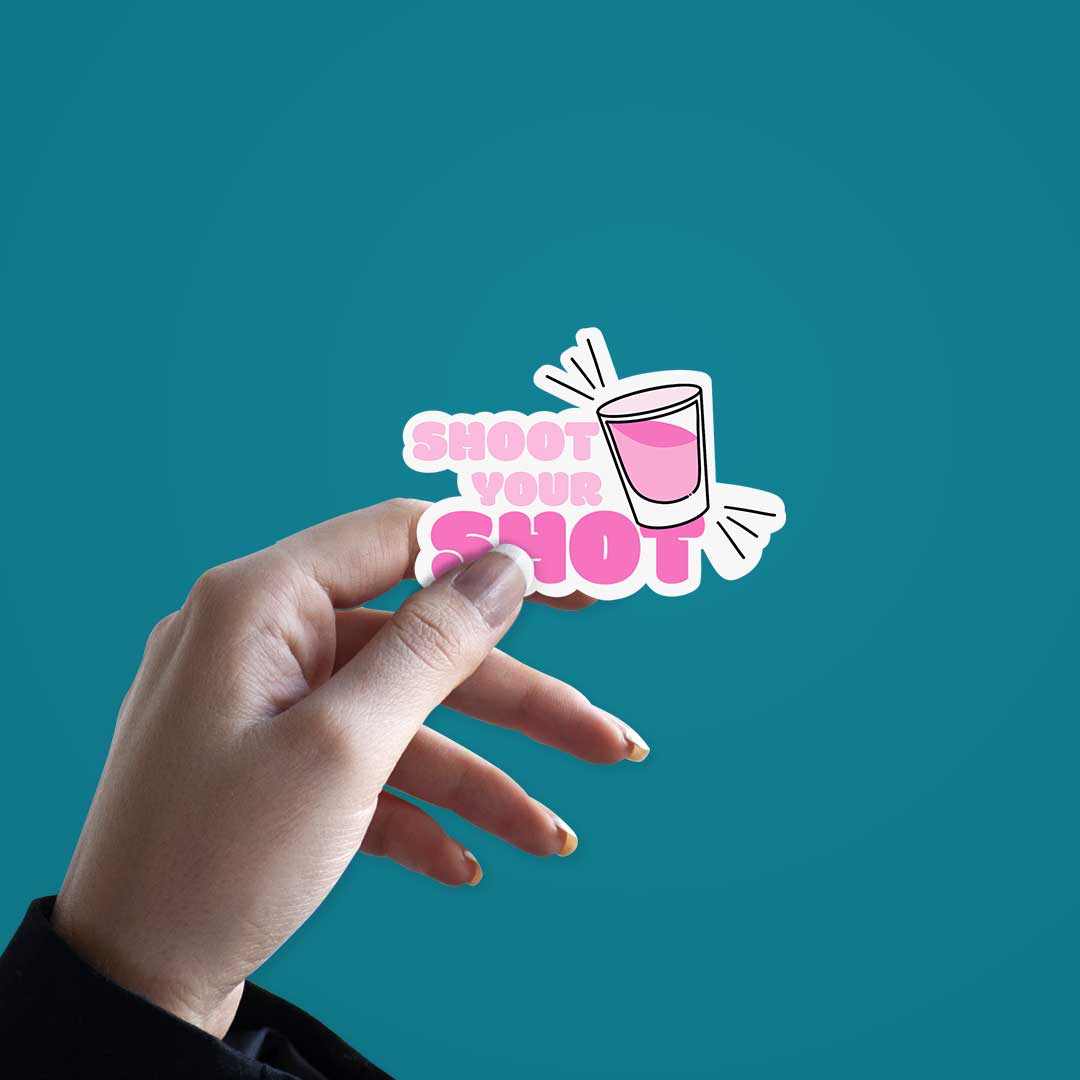 Shoot Your Shot Sticker | STICK IT UP