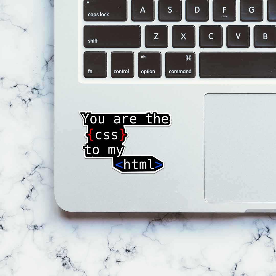 you are the css to my html Sticker | STICK IT UP