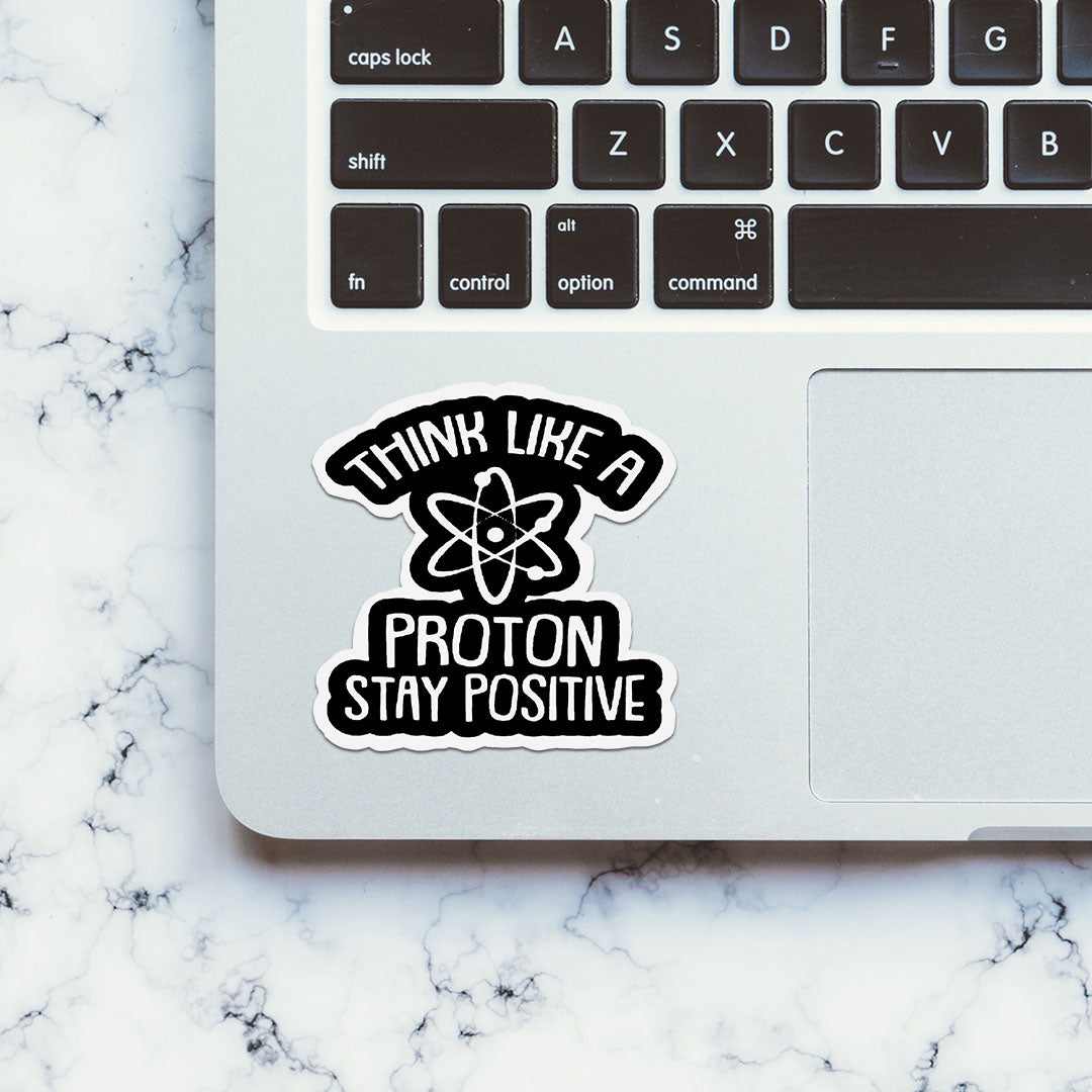 Think Like A Proton Sticker | STICK IT UP