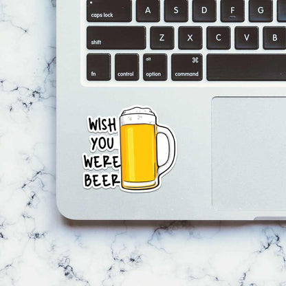 Wish You were Beer Sticker | STICK IT UP