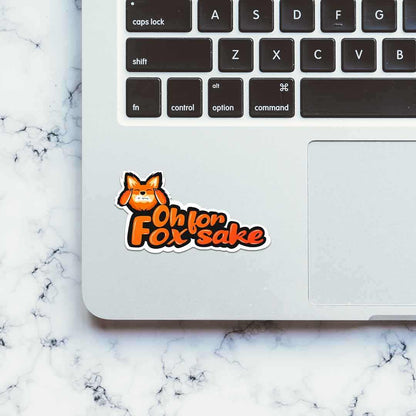 For Fox Sake Sticker | STICK IT UP