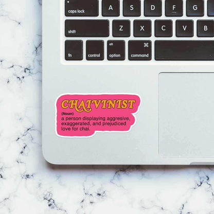 Chaivinist Sticker | STICK IT UP