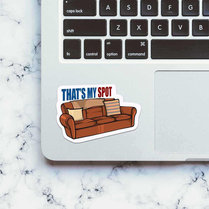 That's My Spot Sticker | STICK IT UP