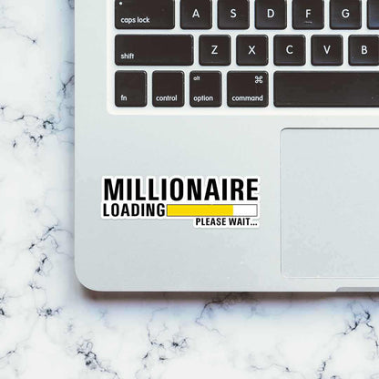 Millionaire LOADING Sticker | STICK IT UP