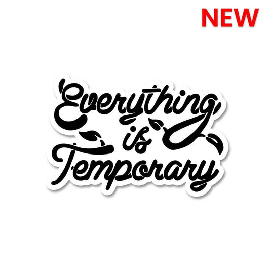 Everything is Temporary Sticker | STICK IT UP