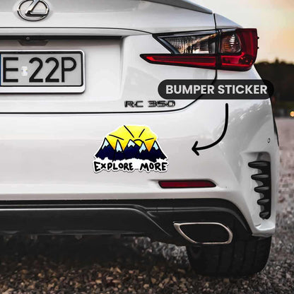 Explore More Bumper Sticker | STICK IT UP