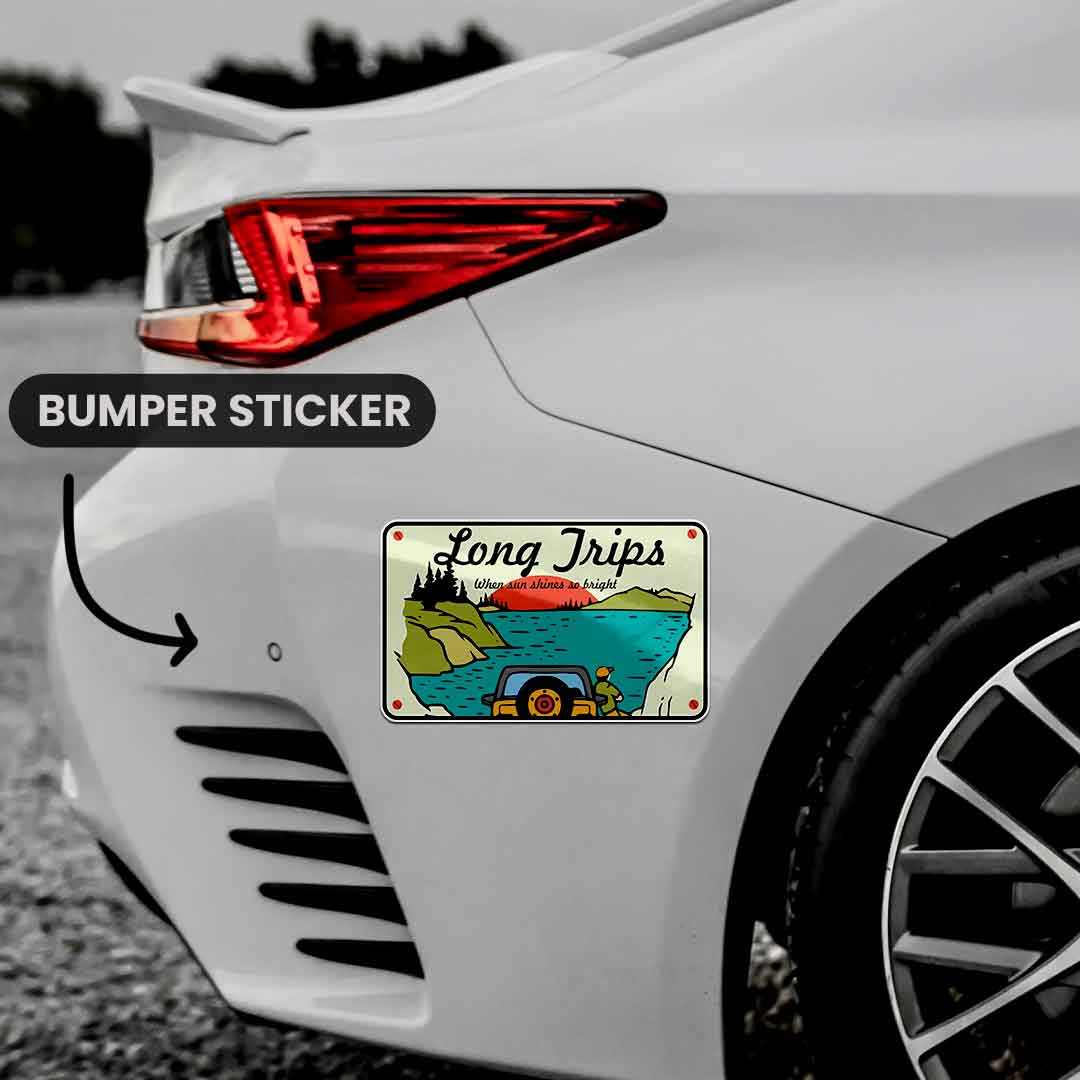 Long trips Bumper Sticker | STICK IT UP