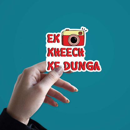 Ek Kheech Ke Dunga Sticker | STICK IT UP