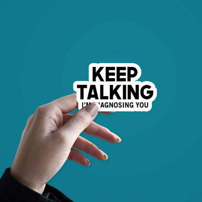 Keep Talking Sticker | STICK IT UP