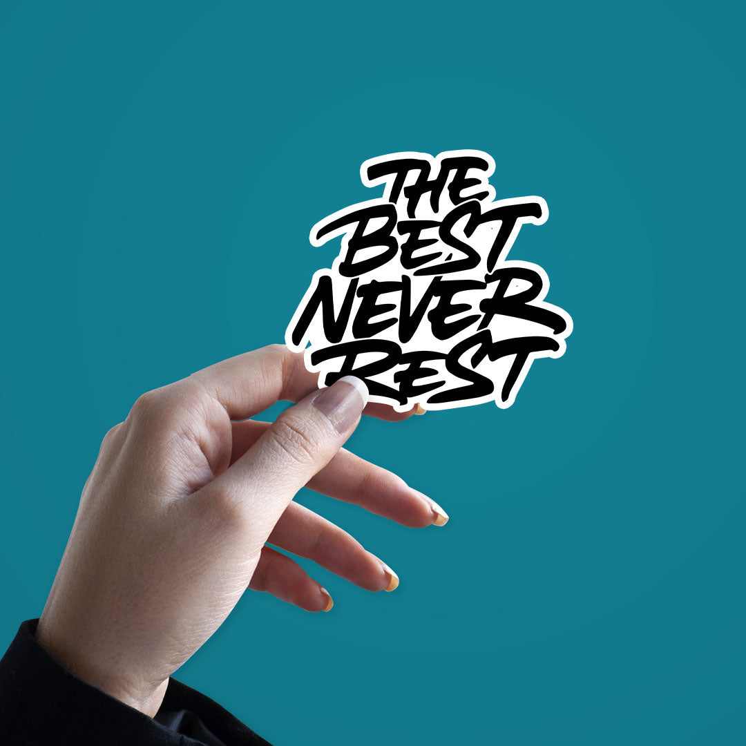 Never Rest Sticker | STICK IT UP