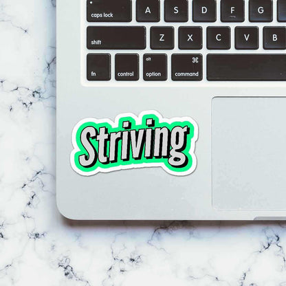 Striving Sticker | STICK IT UP