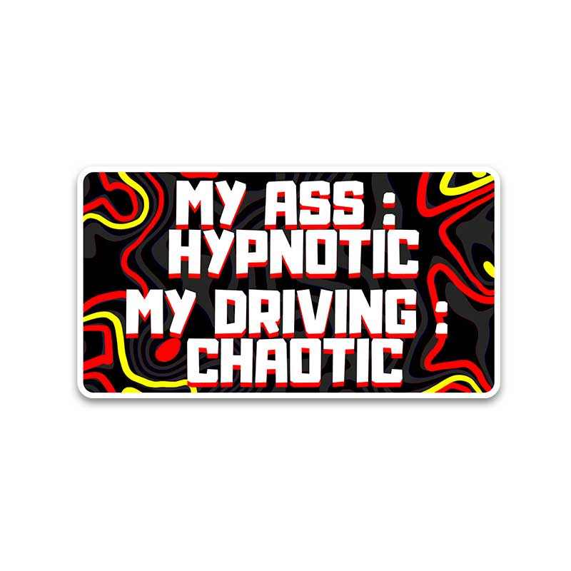 My Ass Hypnotic Bumper Sticker | STICK IT UP